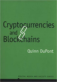 Cryptocurrencies and Blockchains (Digital Media and Society)