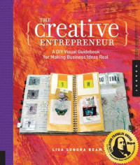 The creative entrepreneur :a DIY visual guidebook for making business ideas real