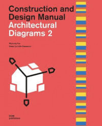 Architectural Diagrams 2: Construction and Design Manual (Arquitectural Guide)