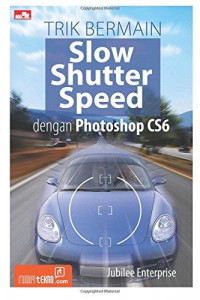 Trik Bermain Slow Sutter Speed dengan Photoshop CS6