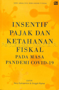 Insentif Pajak Dan Ketahanan Fiskal : Pada masa pandemi covid-19