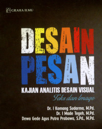 Desain Pesan: Kajian Analitis Desain Visual (Text & Image)