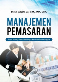 Manajemen Pemasaran : Suatu Strategi Dalam Meningkatkan Loyalitas Pelanggan