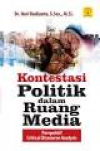 Kontestasi politik dalam ruang media: perspektif critical discourse analysis