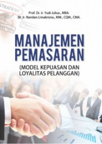 Manajemen Pemasaran : Model Kepuasan Dan Loyalitas Pelanggan