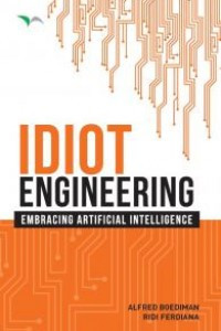 Idiot Engineering: Embracing Artificial Intelligence