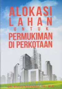 Alokasi Lahan Untuk Permukiman Perkotaan