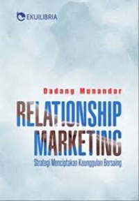 Relationship marketing : strategi menciptakan keunggulan bersaing