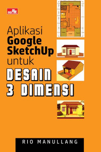 Aplikasi Google SketchUp untuk Desain 3 Dimensi