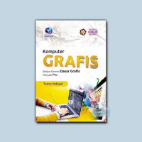 Komputer Grafis : Belajar Elemen Dasar Grafis Menjadi Pro