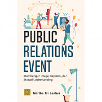 Public Relations Event : Membangun Image, Reputasi, dan Mutual Understanding