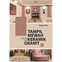 Tampil Mewah Dengan dan Keramik Granit