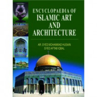 Encyclopaedia of Islamic Art and Architecture