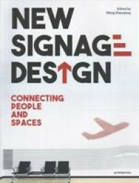 New Signage Design : Connecting People and Spaces