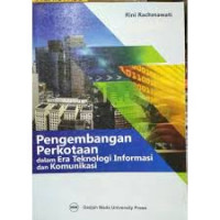 Pengembangan Perkotaan dalam Era Teknologi Informasi dan Komunikasi