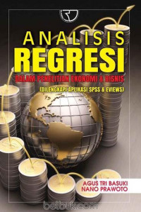Analisis Regresi dalam Penelitian Ekonomi dan Bisnis