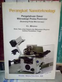 Perangkat nanoteknologi : pengetahuan dasar mikroskopi proba pemindai (scanning probe microscopy)