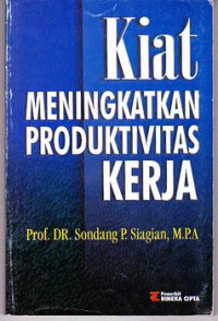 Kiat Meningkatkan Produktivitas Kerja