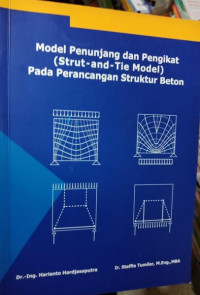 Model Penunjang dan Pengikat ( Strut-and- Tie Model) Pada perancangan Struktur Beton)