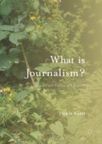 What is Journalism? The Art and Politics of a Rupture