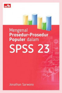 Mengenal Prosedur-prosedur Populer dalam SPSS 23