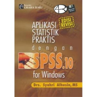Aplikasi statistik praktis dengan SPSS.10 for Windows