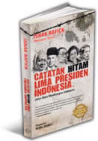 Catatan Hitam Lima Presiden Indonesia