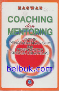 Coaching dan Mentoring Untuk Pengembangan SDM dan Penngkatan Kinerja Organisasi