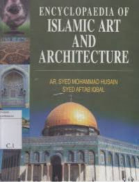 Encyclopaedia of Islamic Art and Architecture