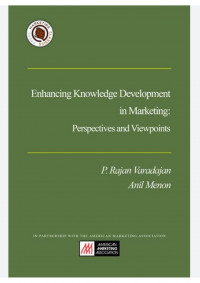 Enhancing knowledge development in marketing : perspectives and viewpoints