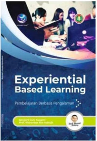 Experiental Based Learning = Pembelajaran Berbasis Pengalaman