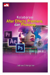 Kolaborasi After Effects, Premiere, dan Photosop