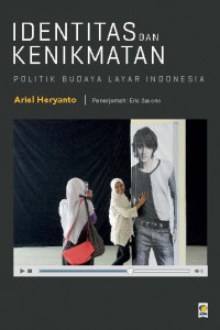 Identitas dan Kenikmatan: Politik Budaya Layar Indonesia