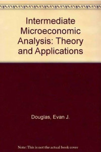 Intermediate microeconomic analysis : theory and applications
