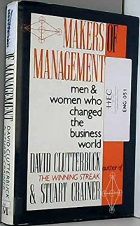Makers of management : men and women who changed the business world