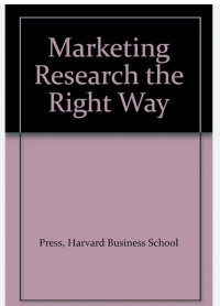 Marketing research the right way