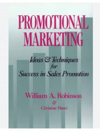 Promotional marketing : ideas &? techniques for success in sales promotion