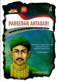 Pangeran Antasari : amiruddin khalifatul mukminin masyarakat Banjar