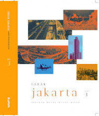 Gerak Jakarta: Sejarah Ruang - Ruang Hidup Vol. 3