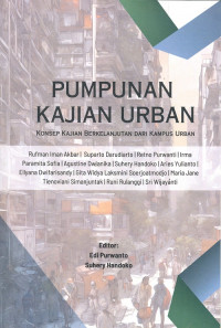 Pumpunan Kajian Urban: Konsep Kajian Berkelanjutan dari Kampus Urban