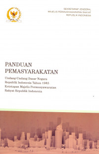 Panduan Pemasyarakatan UUD Negara Republik Indonesia 1945 Ketetapan MPR RI