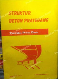 Struktur Beton Prategang: Teori dan Prinsip Disain