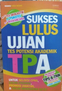 Sukses Lulus Ujian Tes Potensi Akademik