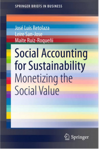 Social Accounting for Sustainability: Monetizing the Social Value