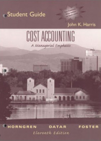 Student guide to Cost accounting : a managerial emphasis