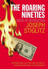 The roaring nineties : seeds of destruction