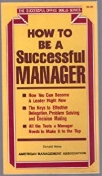 How to be a successful manager