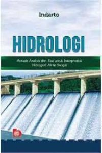 HIDROLOGI : Metode Analisis Tool Untuk Interprestasi Hidrogaf Aliran Sungai