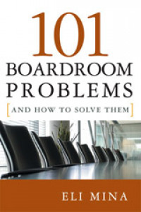 101 Boardroom Problems and How to Solve Them