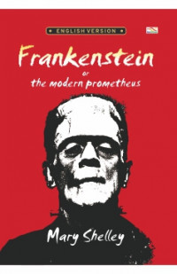 Frankenstein or the Modern Prometheus English Version